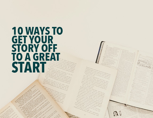 Comment commencer une histoire : 10 façons de bien démarrer votre histoire
